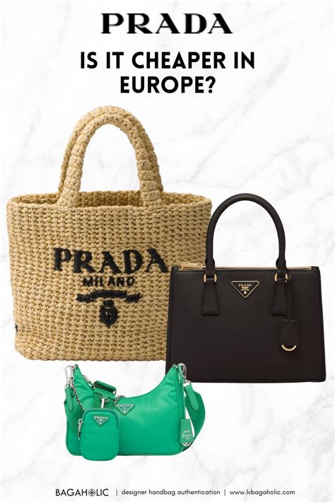 are Prada bags cheaper in europe